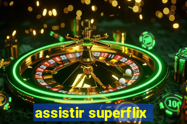 assistir superflix